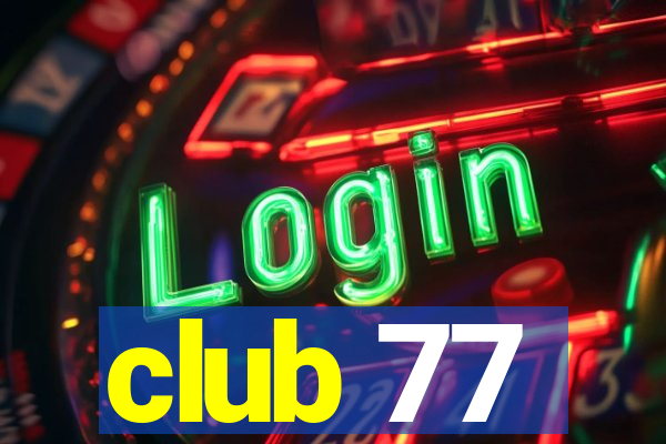 club 77